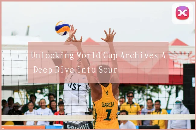 Unlocking World Cup Archives A Deep Dive into Sour